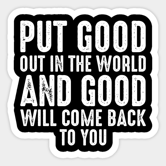 Put Good Out In The World Sticker by oskibunde